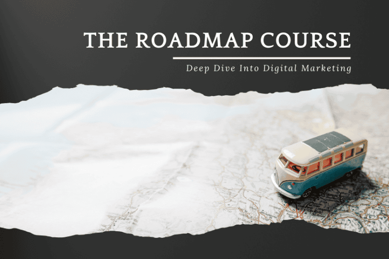 The Roadmap Course: A Deep Dive into Digital Marketing Success