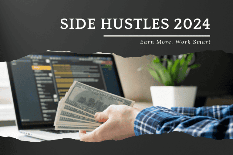 Eye-Opening Side Hustles 2024: Earn More, Work Smart
